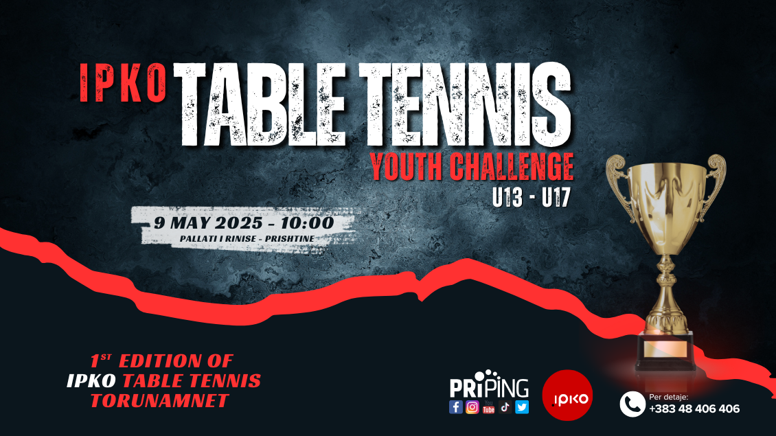 IPKO Table Tennis Youth Challenge 2025 – U13 dhe U17